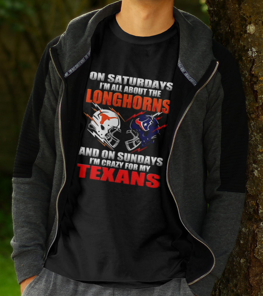 On Saturdays I'm All About The Longhorns And On Sundays I'm Crazy For My Texans Football Helmet 2026 T-Shirt