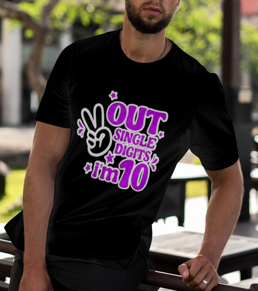 Out Single Digits I'm 10 Peace Sign Birthday Celebration T-Shirt