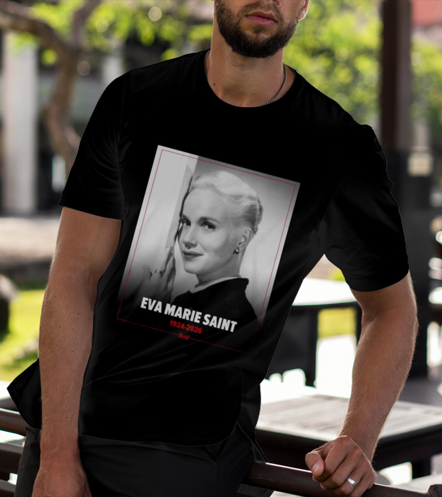 Eva Marie Saint 1924 2026 Rest In Power Memorial T-Shirt