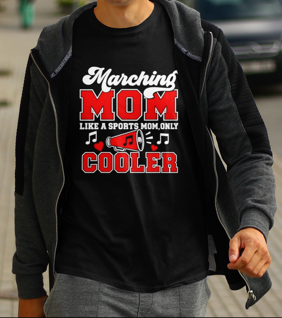 Marching Mom Like A Sports Mom Only Cooler Musical Megaphone And Hearts T-Shirt