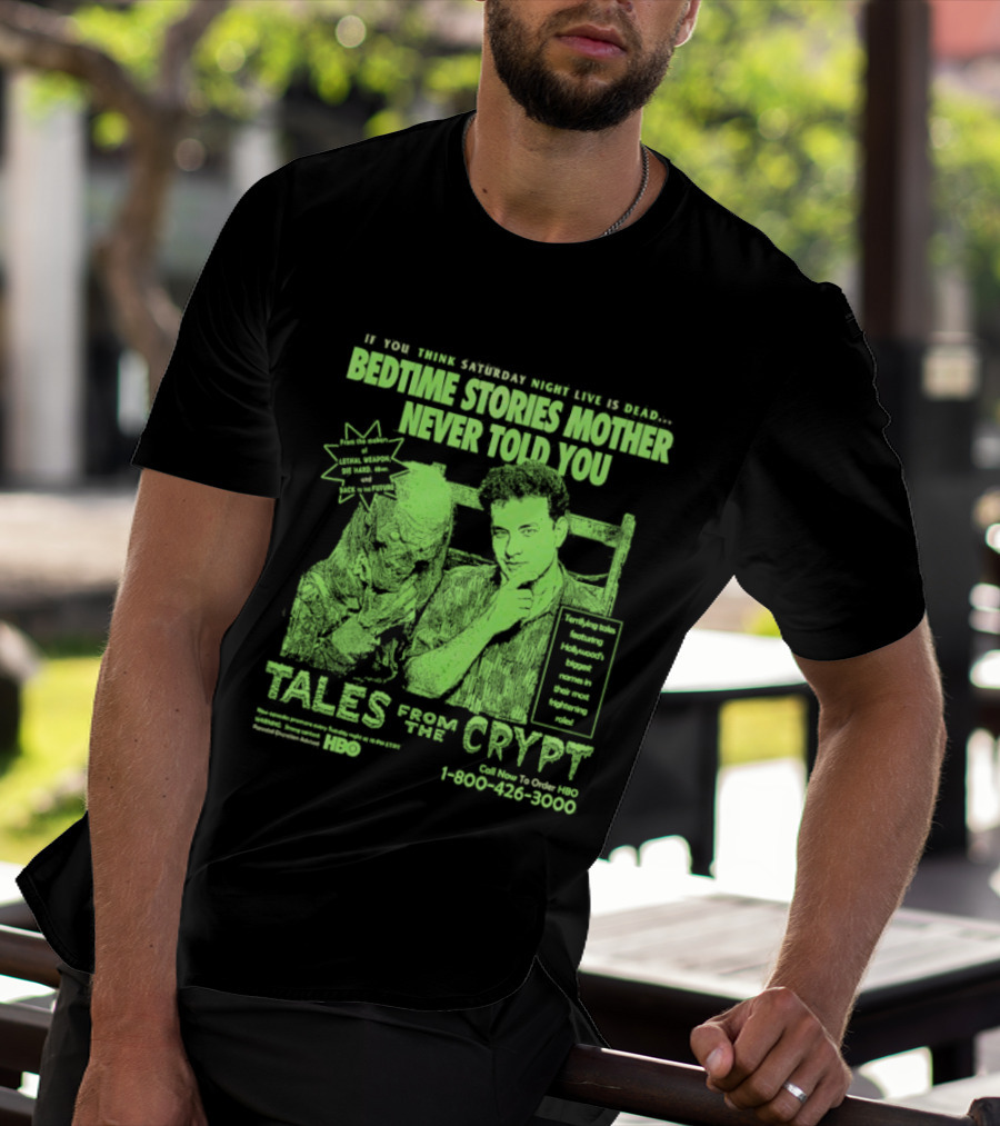 Tales From The Crypt Bedtime Stories Mother Never Told You If You Think Saturday Night Live Is Dead T-Shirt