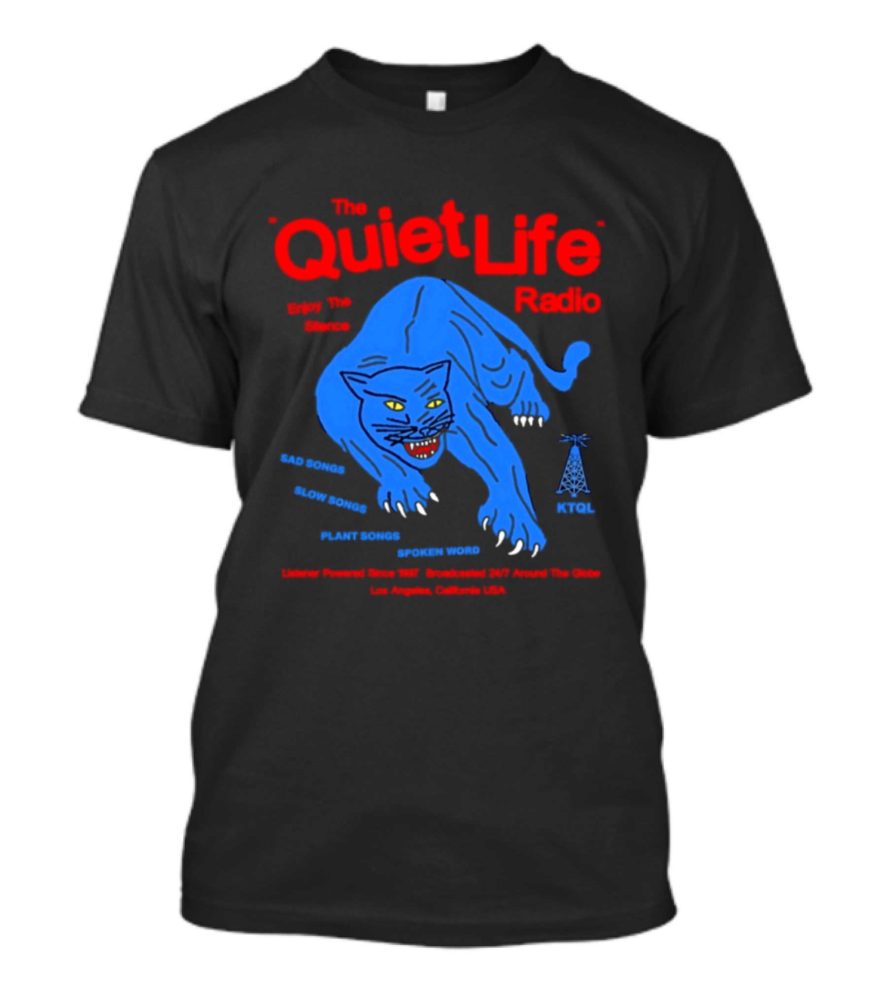 The Quiet Life Radio Enjoy The Silence Sad Slow Plant Songs Spoken Word Panther Broadcast America KPOJ T-Shirt