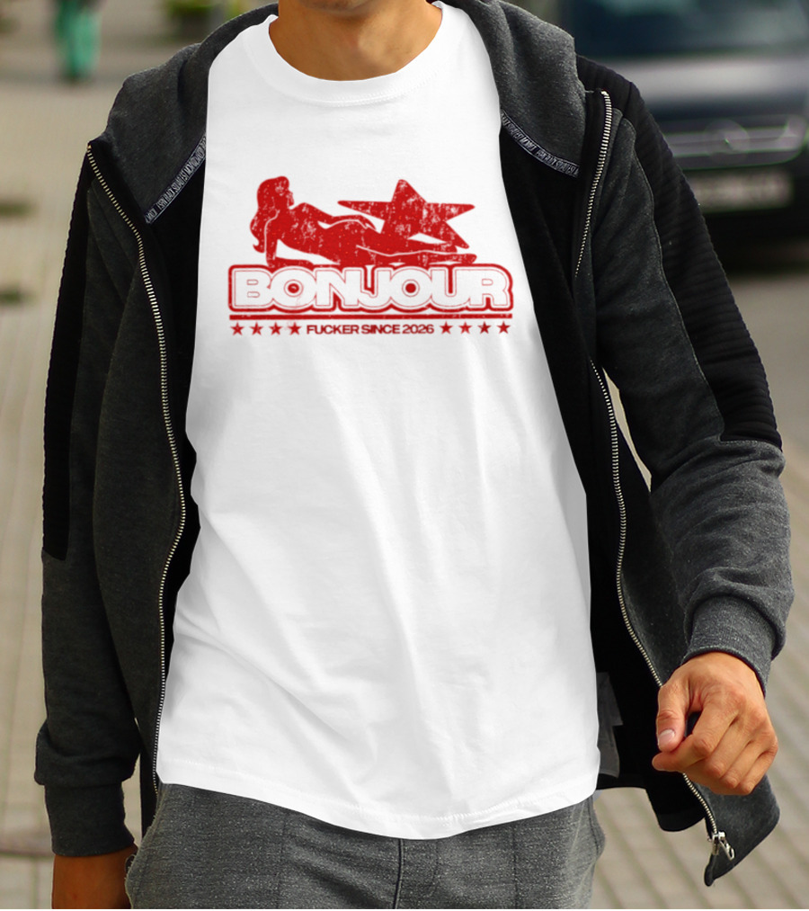 Bonjour Fucker Since 2026 Stripper Star T-Shirt
