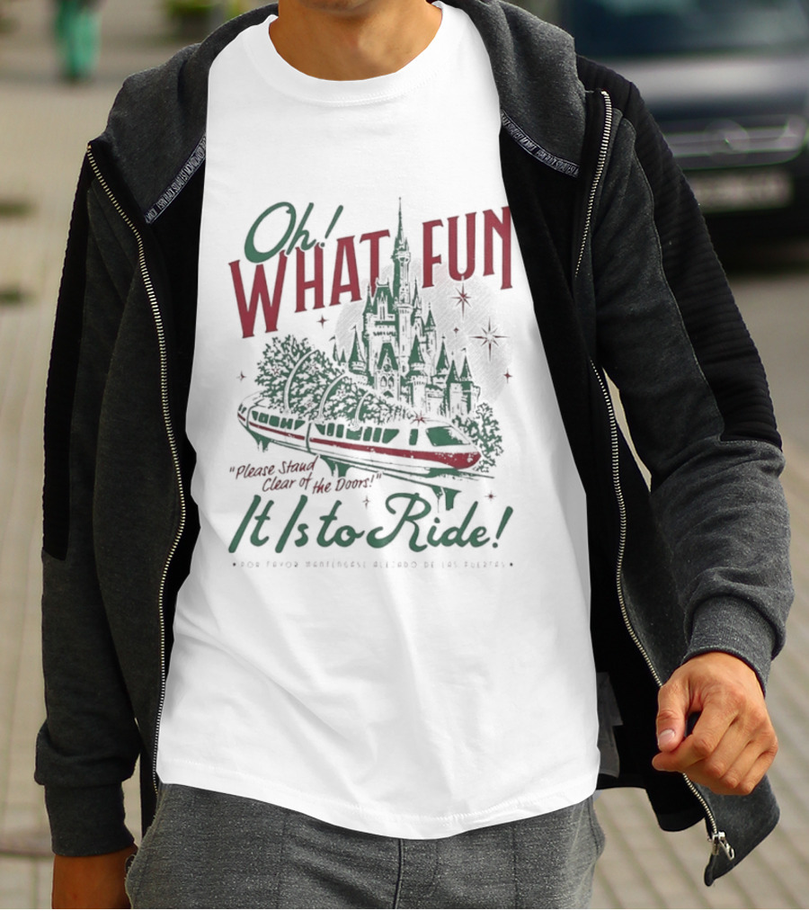 Oh What Fun Please Stand Clear Of The Doors It Is To Ride Disney Monorail T-Shirt