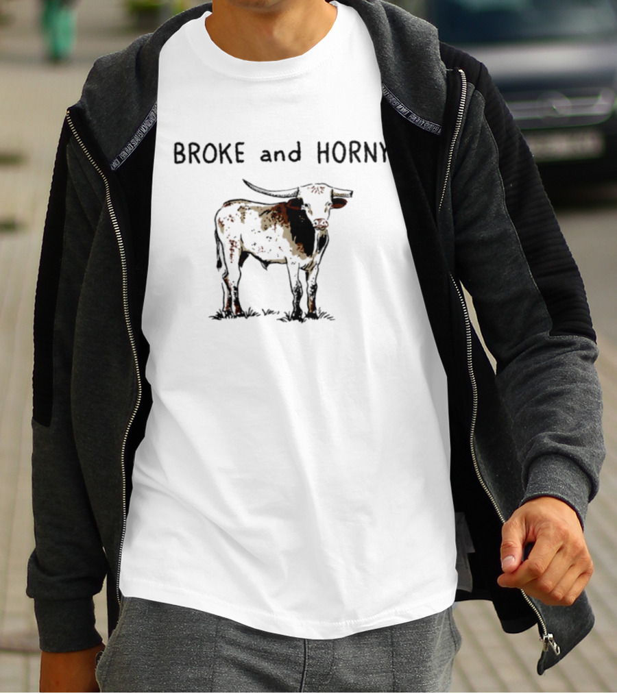 Broke And Horny Texas Longhorn Cow Image T-Shirt