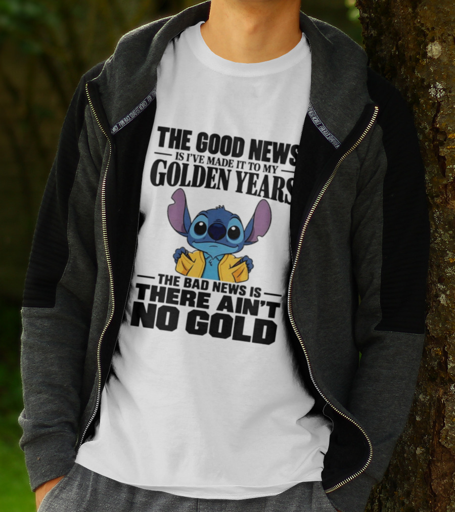 Stitch Funny Golden Years No Gold Truth T-Shirt
