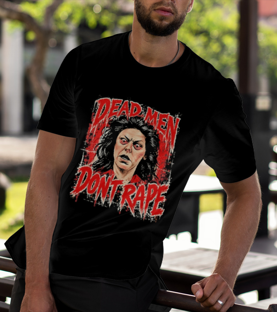 Aileen Wuornos Dead Men Don't Rape T-Shirt