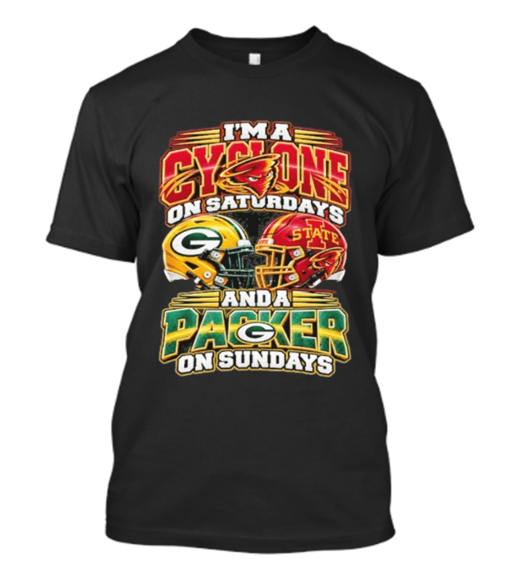 I'm A Cyclone On Saturdays State Helmet And A Packer On Sundays T-Shirt