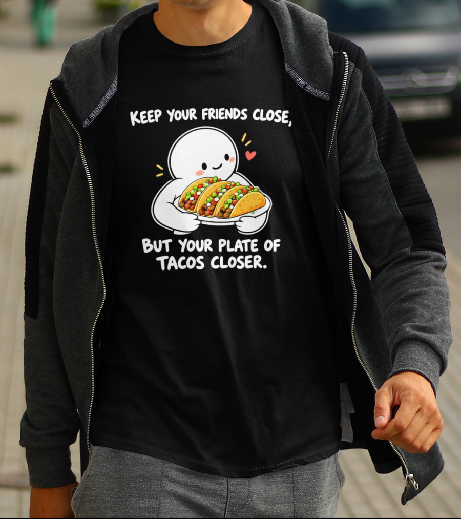 Keep Your Friends Close Cute Ghost Hugging Tacos Closer T-Shirt