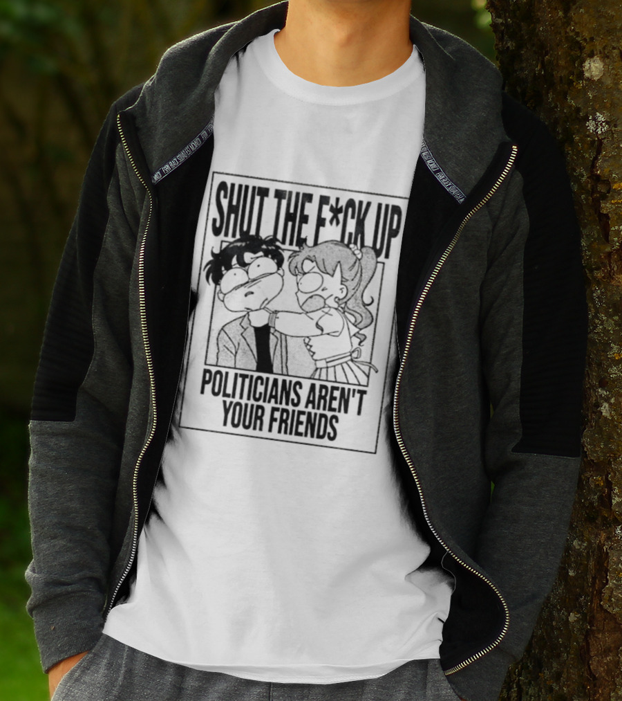 Makoto Kino Mamoru Chiba Shut The F Ck Up Politicians Aren't Your Friends T-Shirt