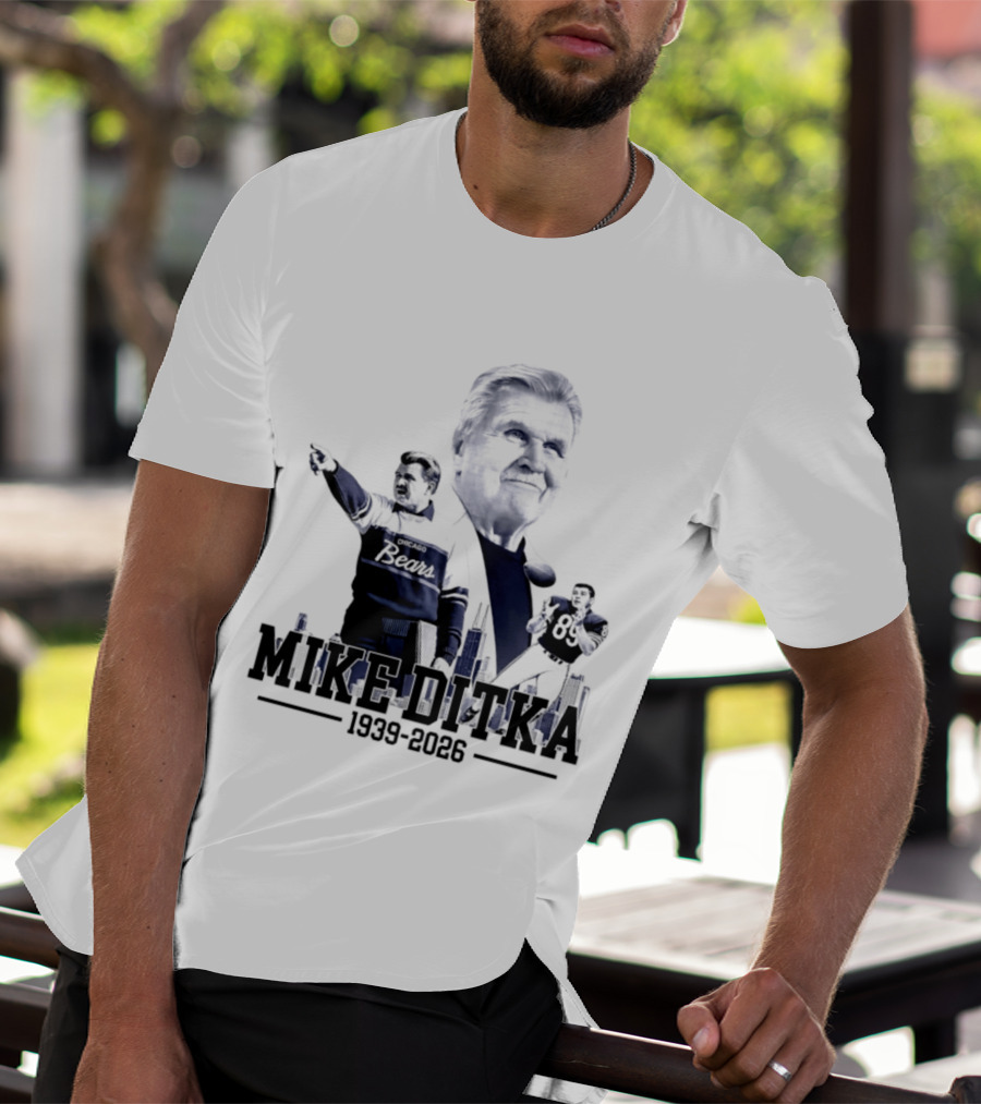 Mike Ditka Da Coach Chicago Bears In Loving Memory 1939 2026 City Skyline T-Shirt