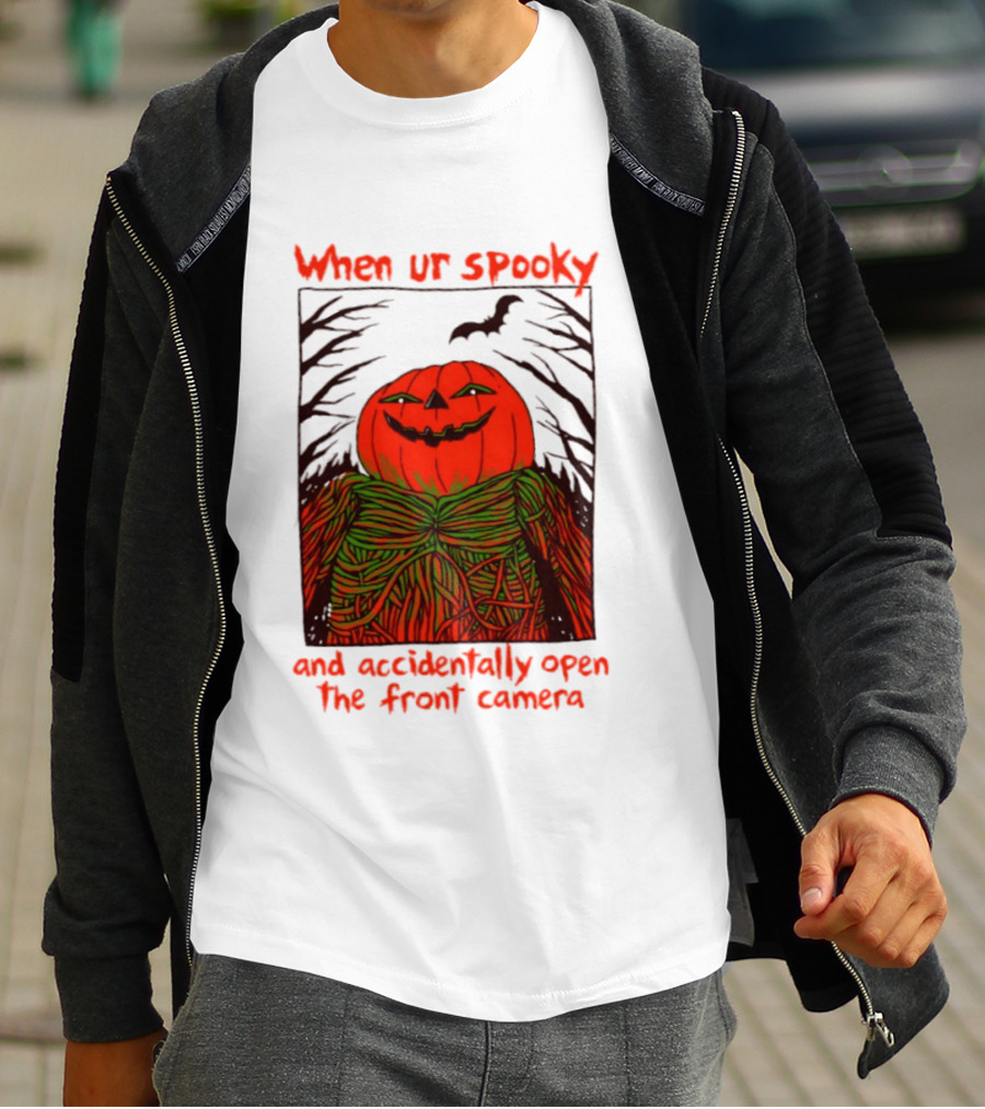 When Ur Spooky Pumpkin Head And Accidentally Open The Front Camera Halloween Humor T-Shirt