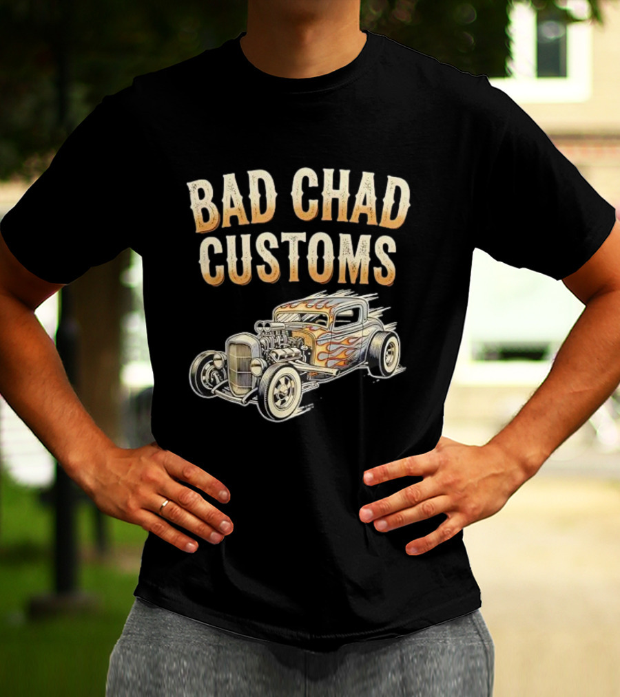 Bad Chad Customs Hot Rod Flames Vintage Car T-Shirt