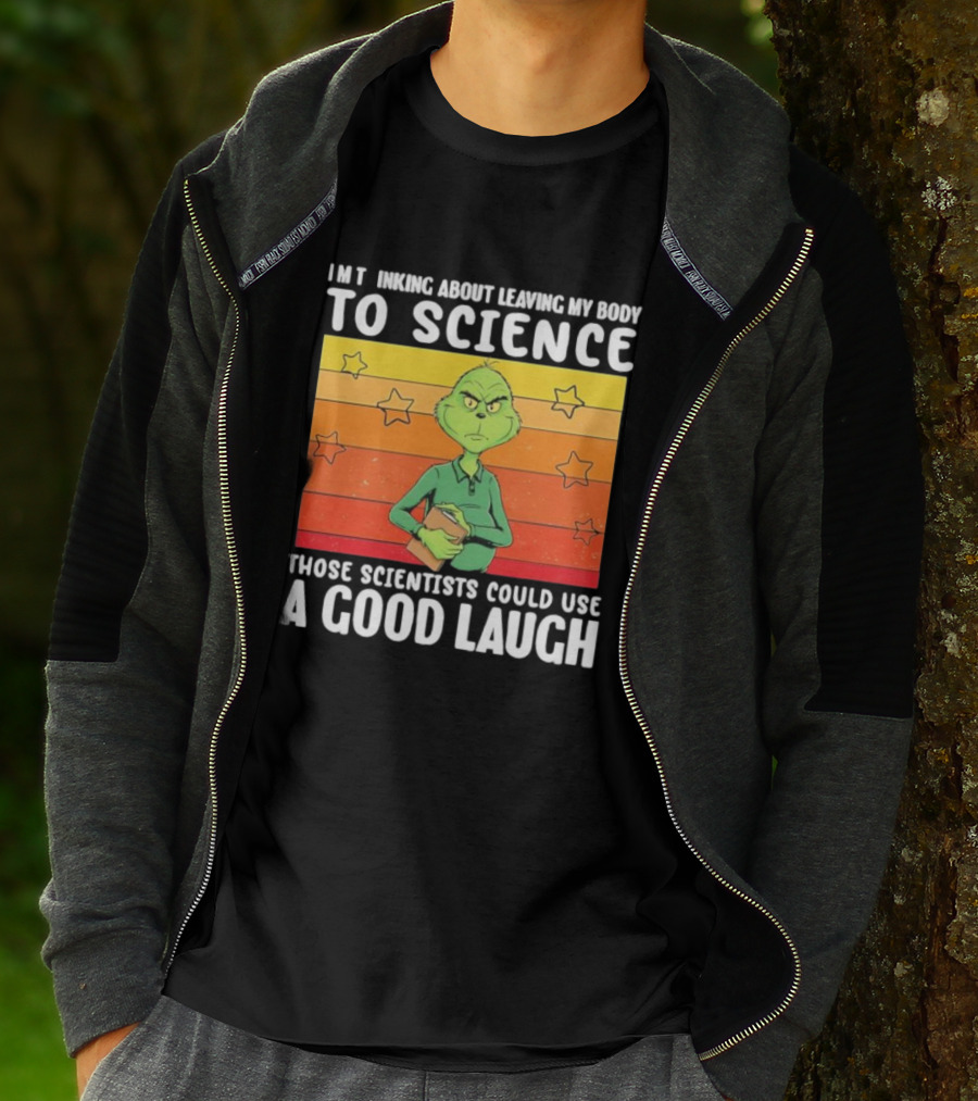Grinch Thinking About Leaving My Body To Science Those Scientists Could Use A Good Laugh Vintage Retro Star Background T-Shirt