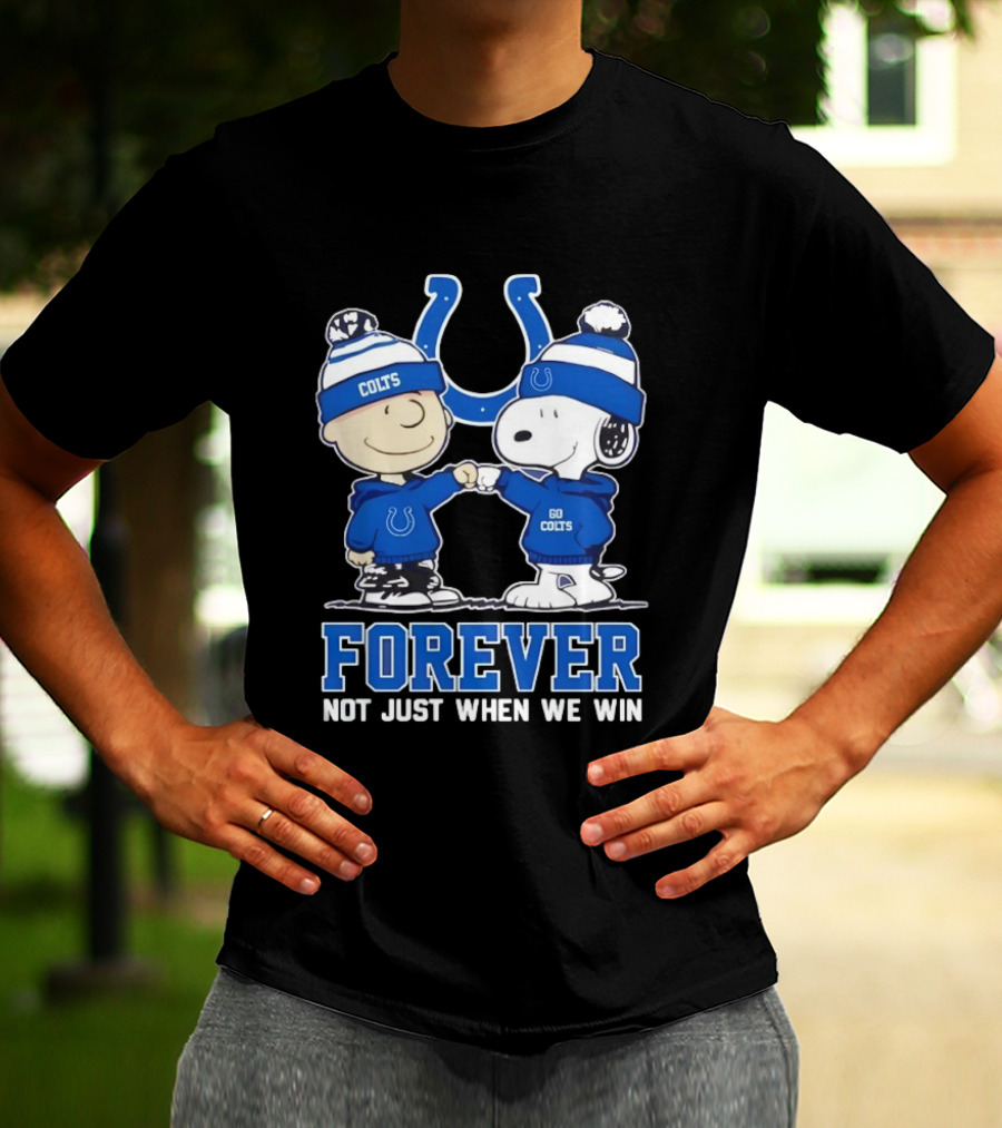 Indianapolis Colts Charlie Brown Snoopy Forever Not Just When We Win T-Shirt