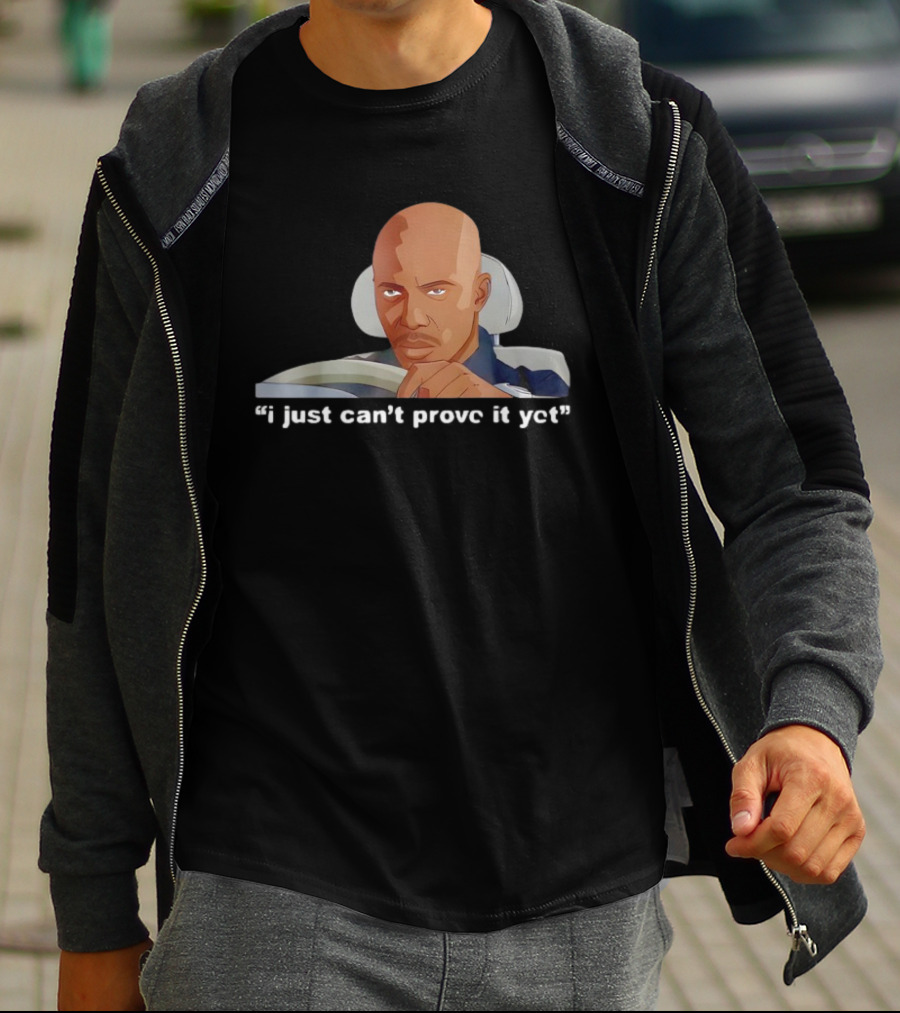 James Doakes I Just Can’t Prove It Yet T-Shirt