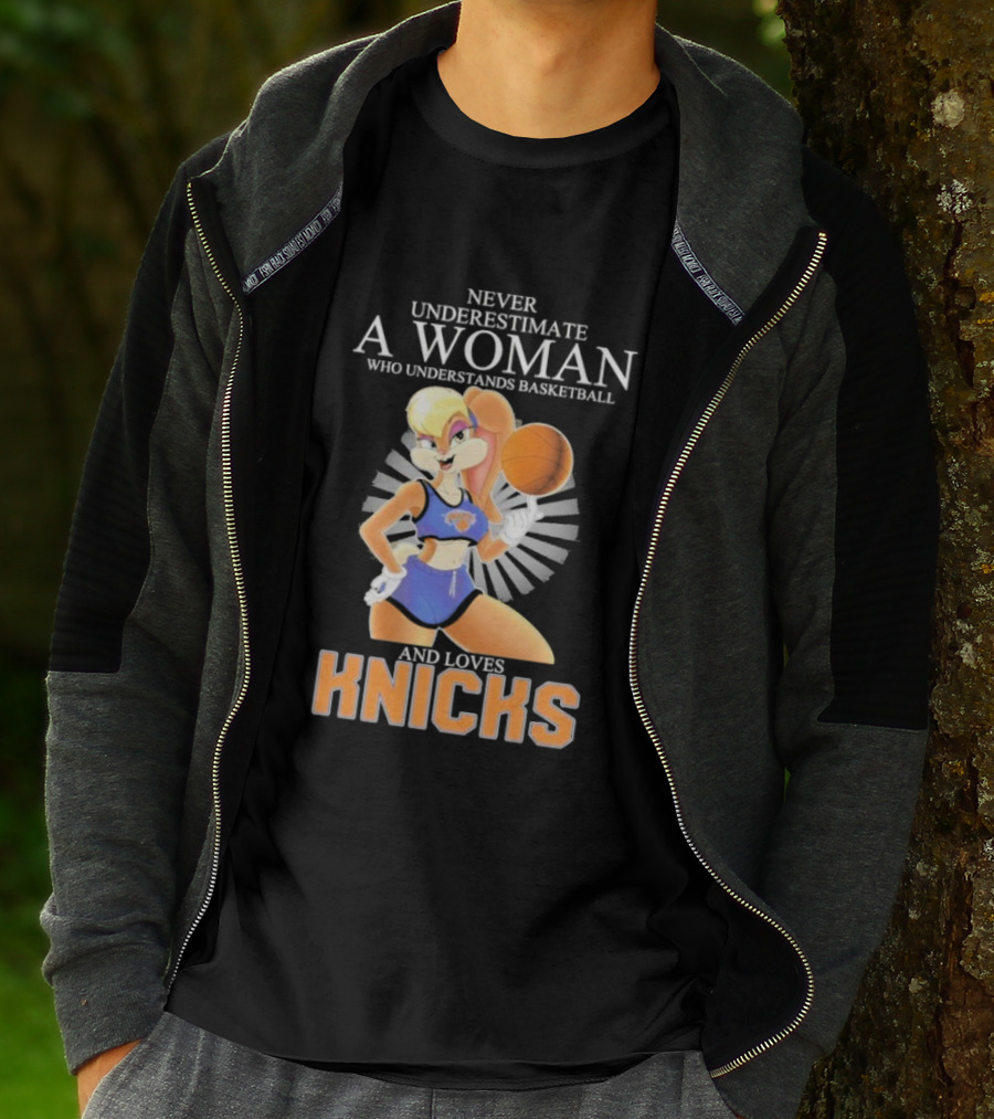 Never Underestimate A Woman Who Understands Basketball And Loves Knicks Featuring Lola Bunny T-Shirt