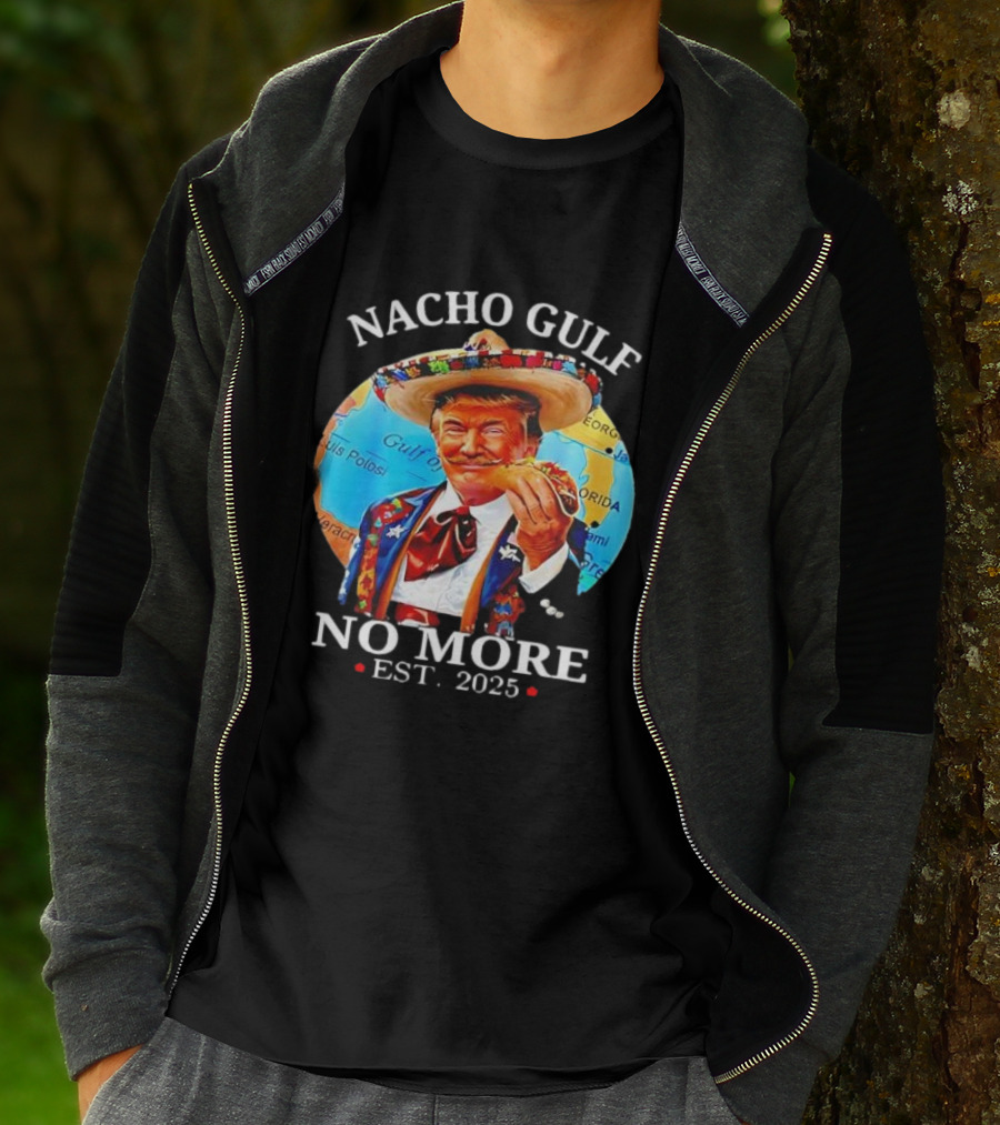 Nacho Gulf No More Est. 2025 Taco Sombrero Map T-Shirt