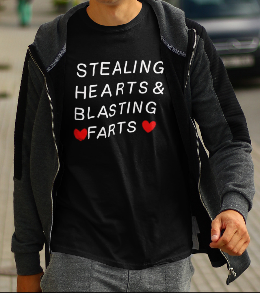STEALING HEARTS & BLASTING FARTS HEART ICONS ATTITUDE HUMOR VALENTINE'S FUNNY QUOTE FOR LOVE AND LAUGHTER T-Shirt