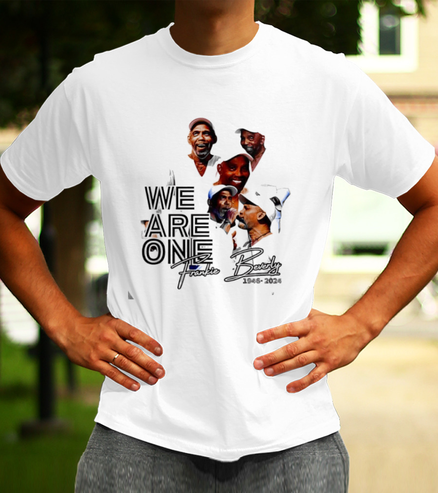 We Are One Frankie Beverly 1946-2024 T-Shirt