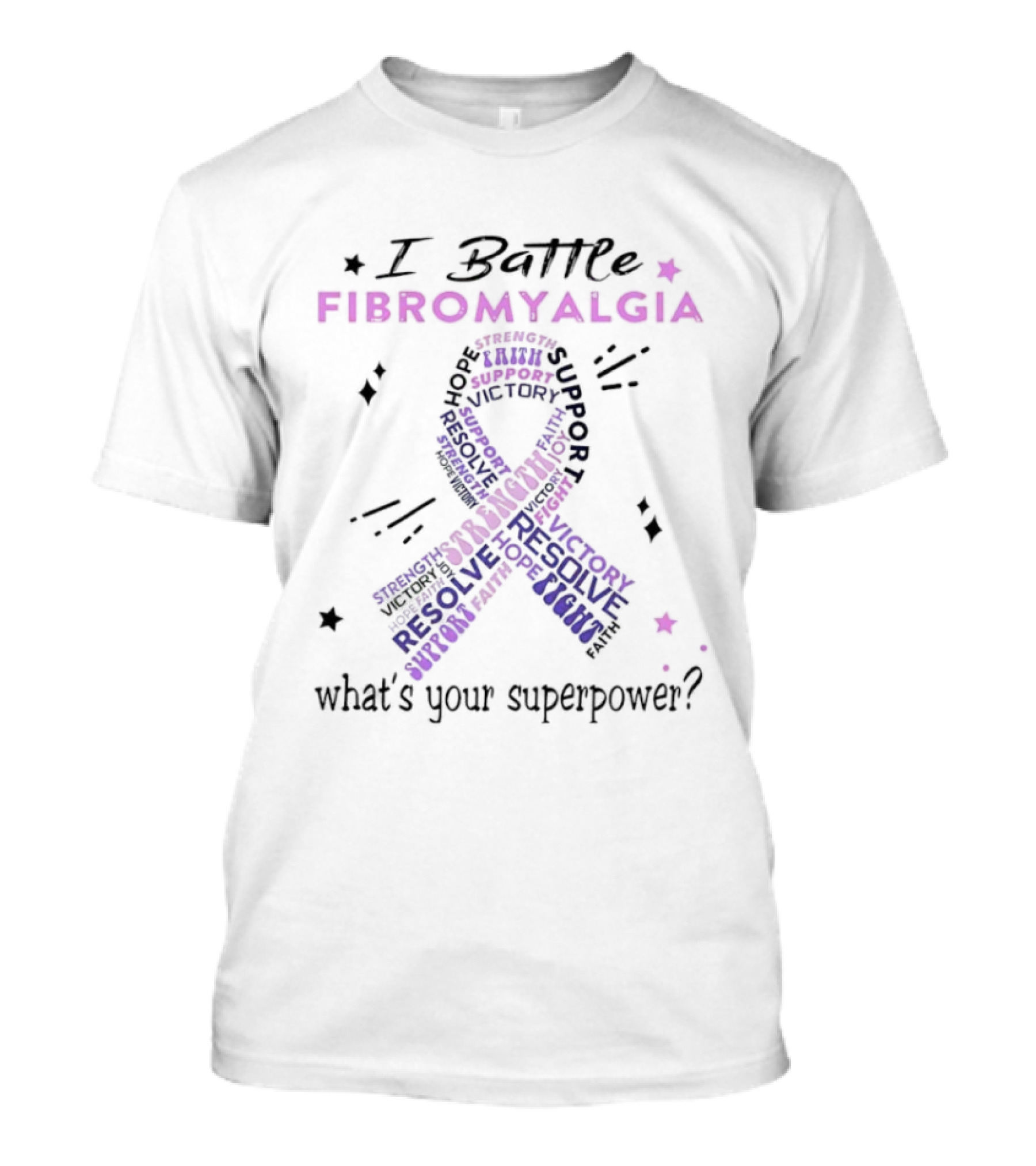 I Battle Fibromyalgia Awareness Ribbon What’s Your Superpower T-Shirt