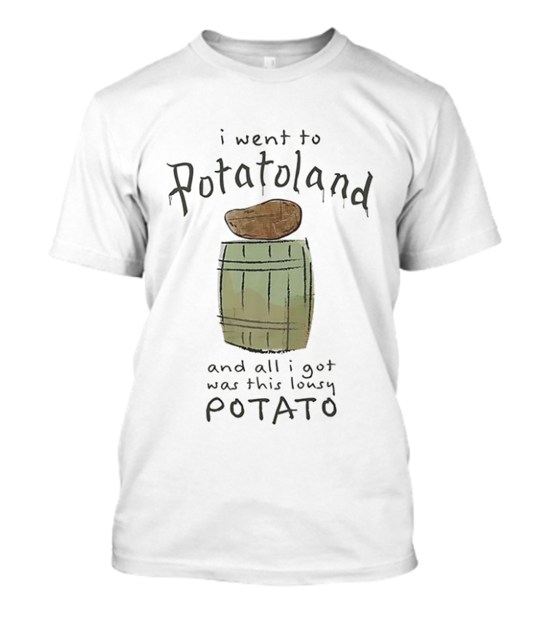 I'm Sorry I Went To Potatoland And All I Got Was This Lousy Potato T-Shirt