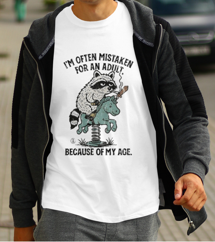 I'm Often Mistaken For An Adult Raccoon Riding Horse Smoking Cigarette T-Shirt