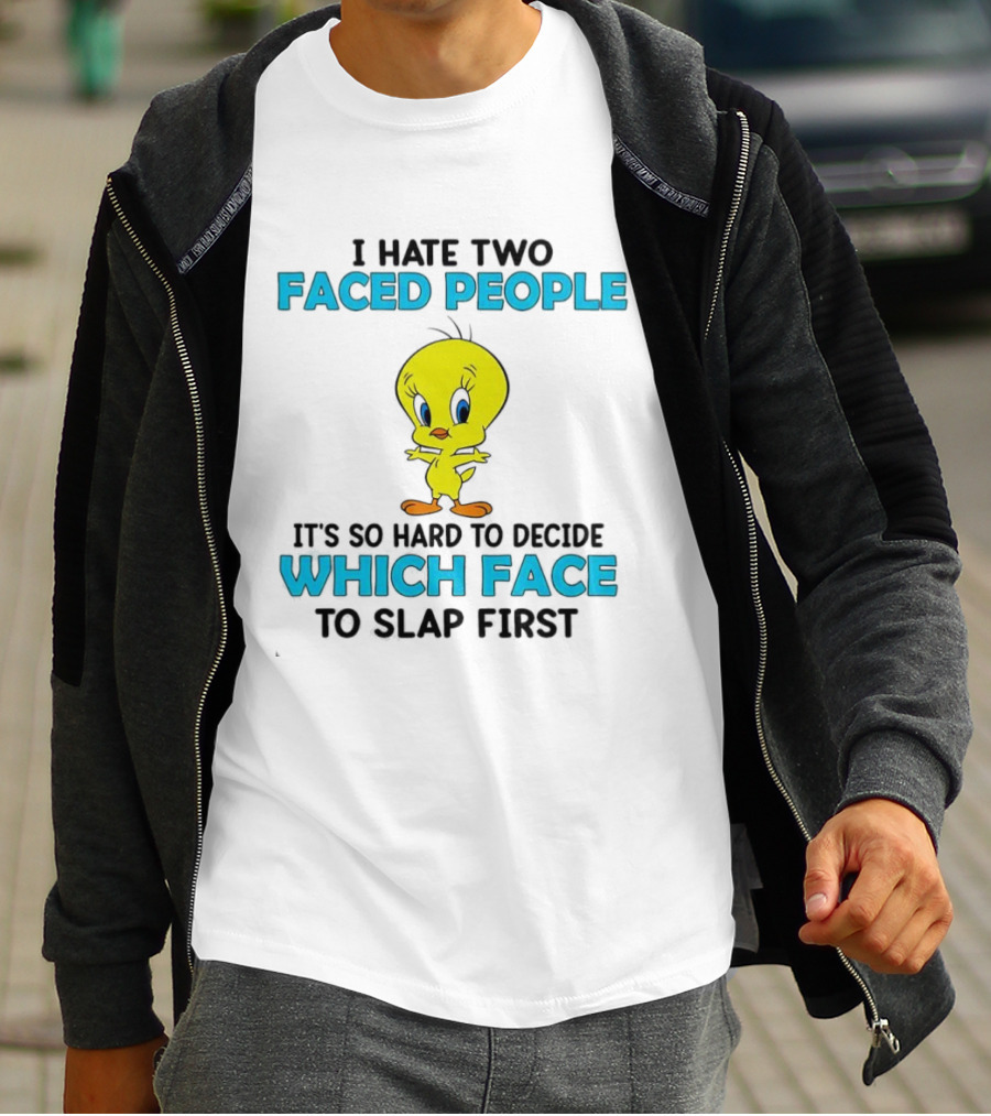 Tweety Bird Faced People Slap First T-Shirt