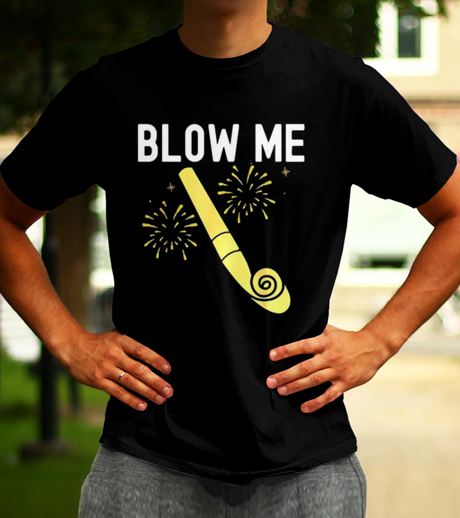 Blow Me Happy New Year Firework Party Favor T-Shirt