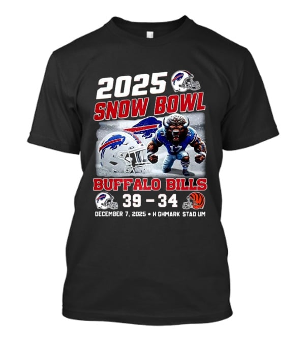 2025 Snow Bowl Buffalo Bills 39 34 December 7 Highmark Stadium Buffalo Vs Cincinnati T-Shirt