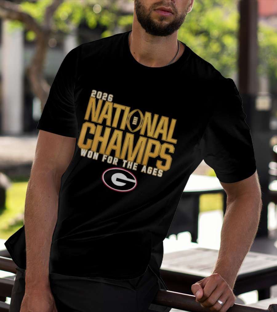 2026 National Champs Won For The Ages Georgia Bulldogs T-Shirt