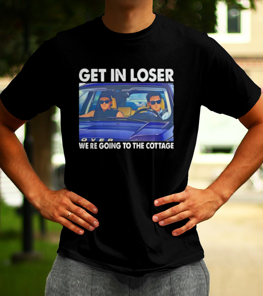 Heated Rivalry Get In Loser We’re Going To The Cottage T-Shirt