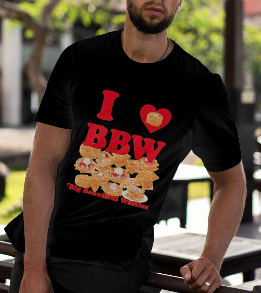 I Love BBW Big Beautiful Waffles Fun Food Lover Festival T-Shirt