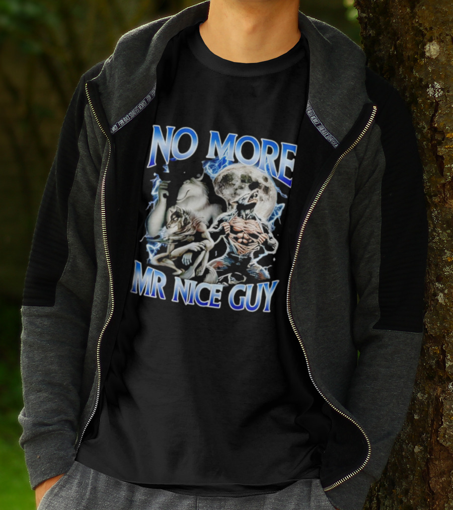 No More Mr Nice Guy Alpha Wolf Meme Moon Background T-Shirt