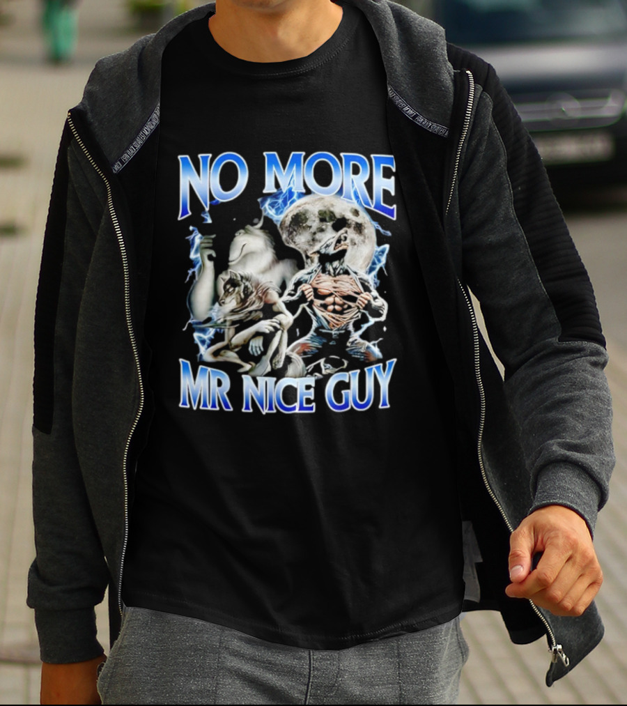 No More Mr Nice Guy Alpha Wolf Meme Moon Background T-Shirt