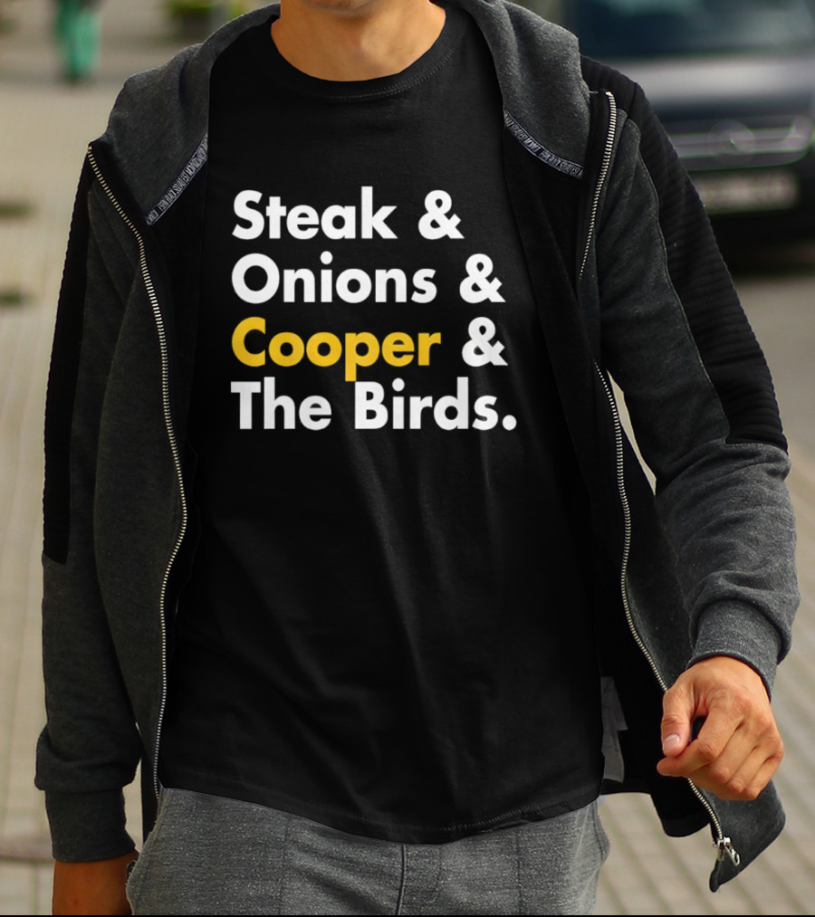 Steak Onions Cooper The Birds Funny Phrase T-Shirt