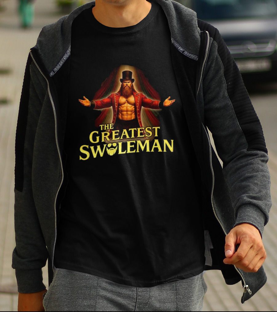 The Greatest Swoleman Circus Ringmaster Welcome To The Greatest Show T-Shirt