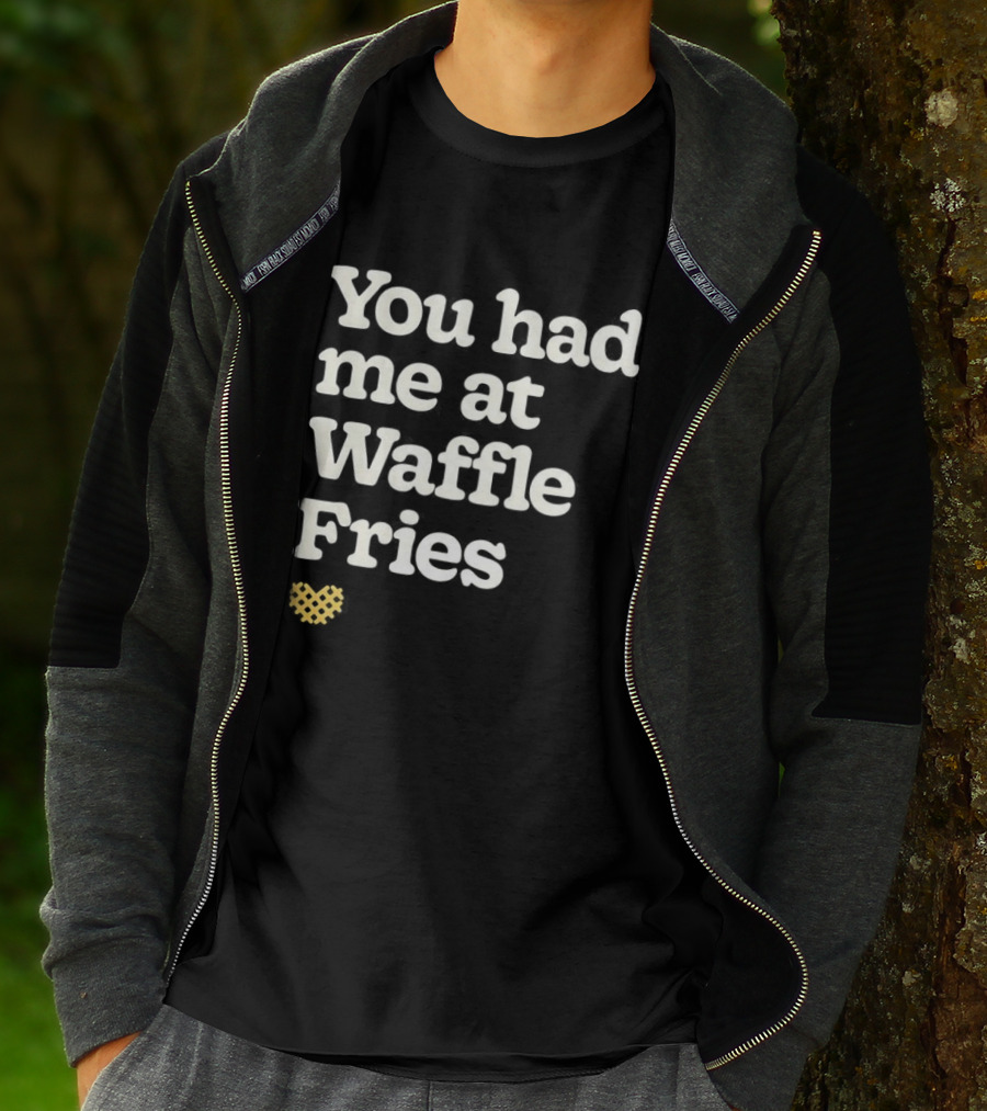 You Had Me At Waffle Fries Fast Food Letter T-Shirt