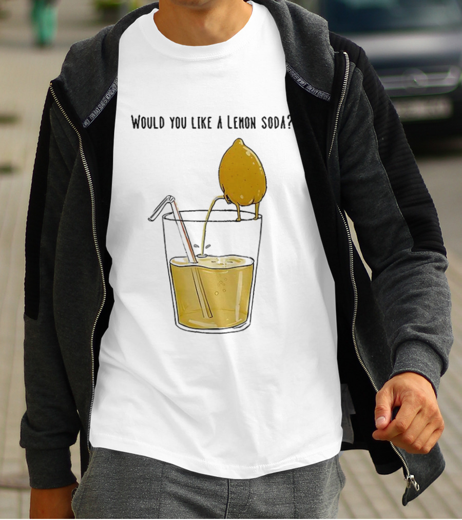 Freshly Squeezed Lemon Juice Would You Like A Lemon Soda Meme T-Shirt