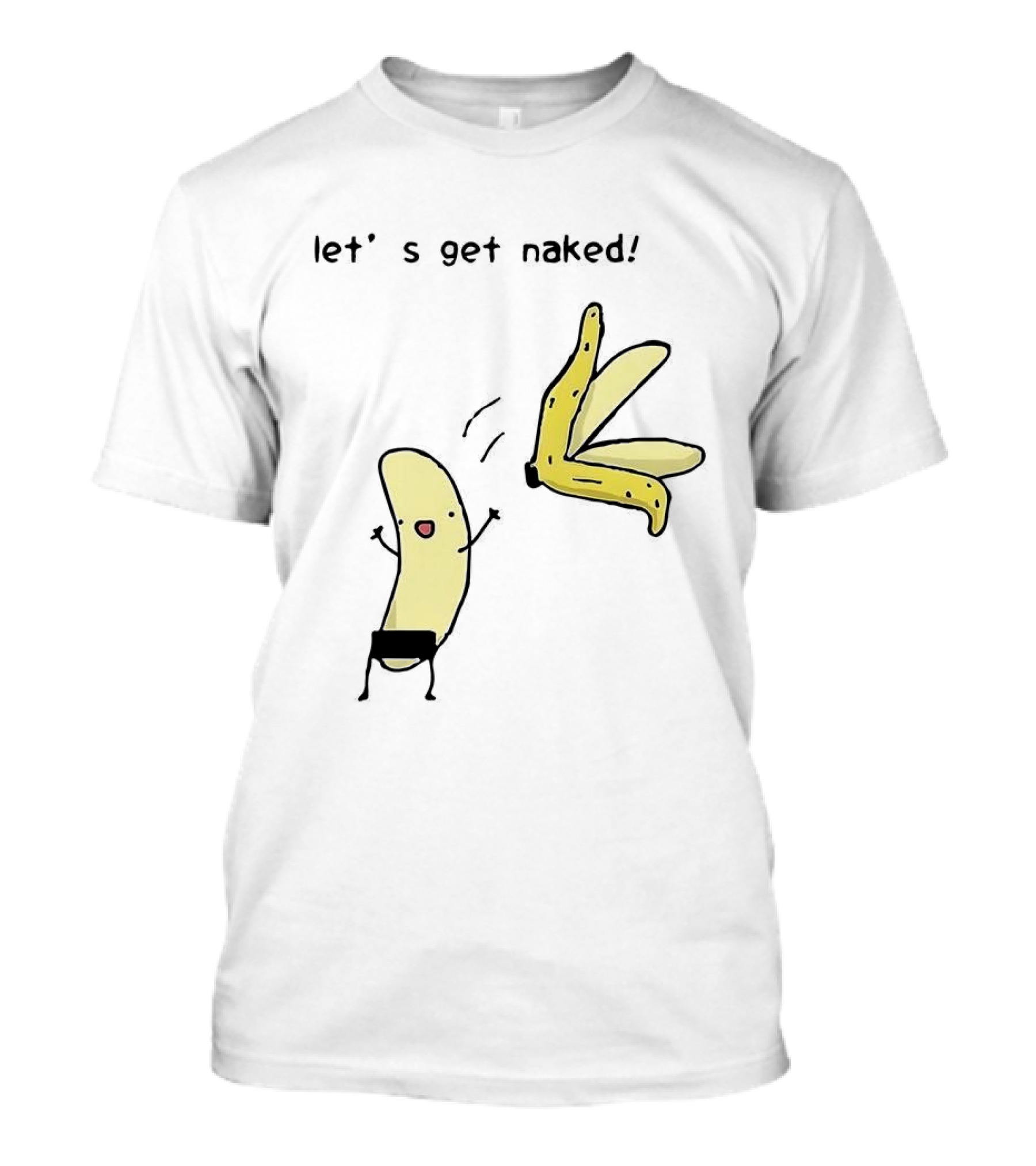 Let's Get Naked Peel The Banana Meme Funny Cartoon T-Shirt