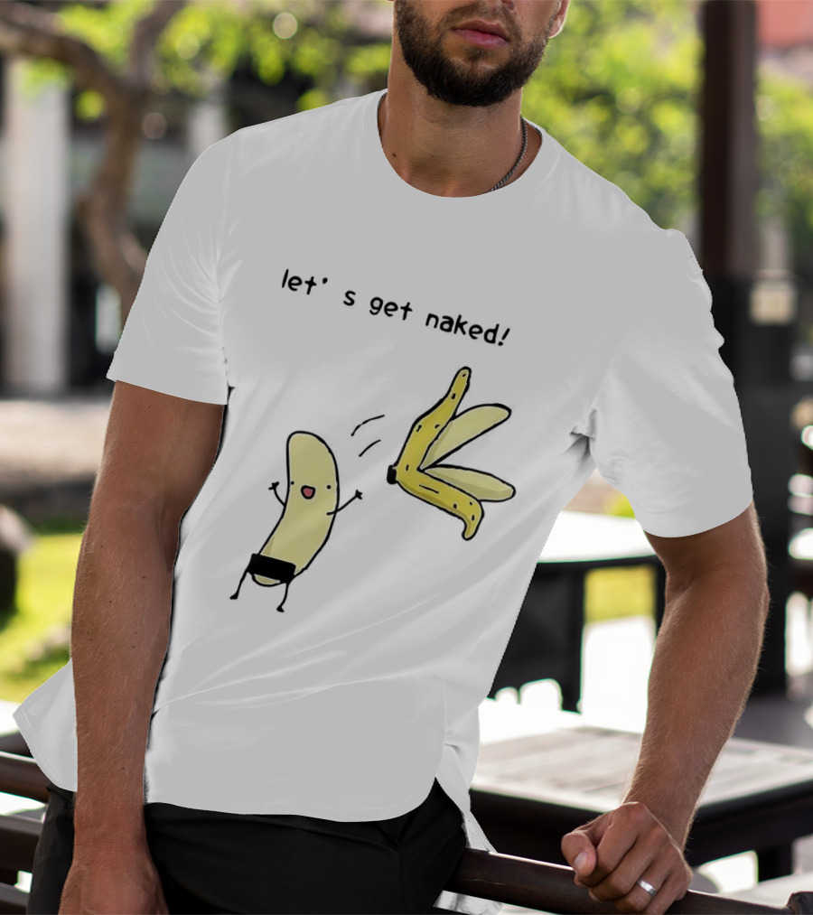 Let's Get Naked Peel The Banana Meme Funny Cartoon T-Shirt