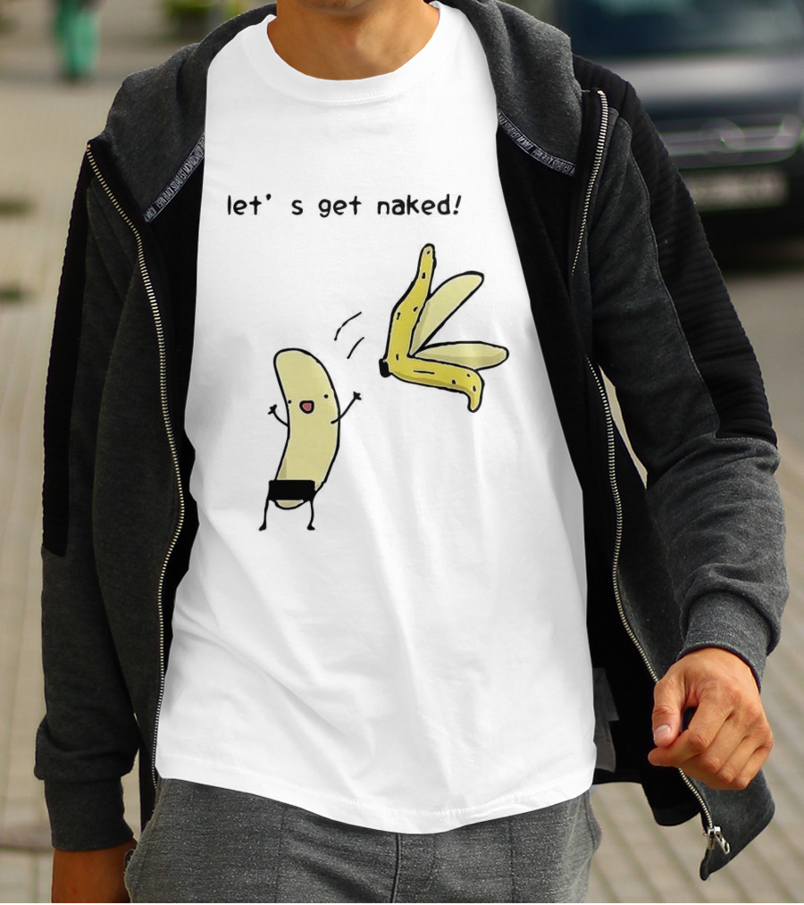 Let's Get Naked Peel The Banana Meme Funny Cartoon T-Shirt