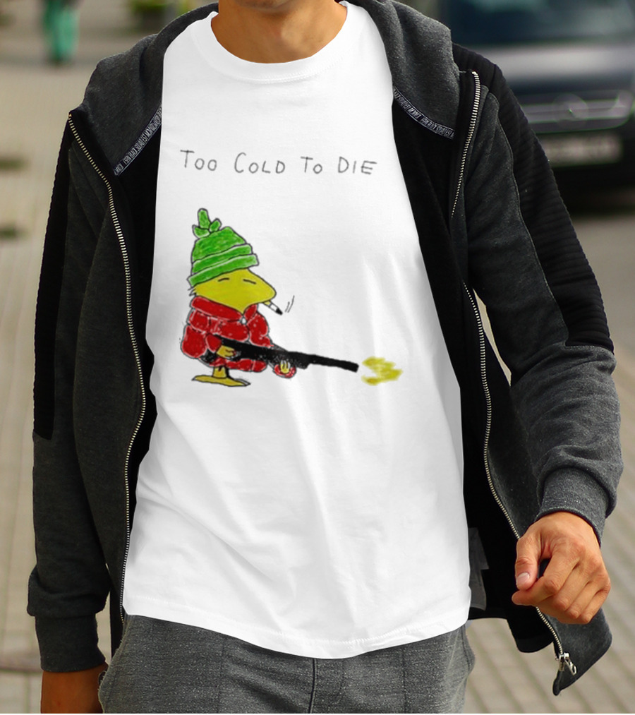 Snoopy Woodstock The Peanuts Too Cold To Die Winter Humor T-Shirt