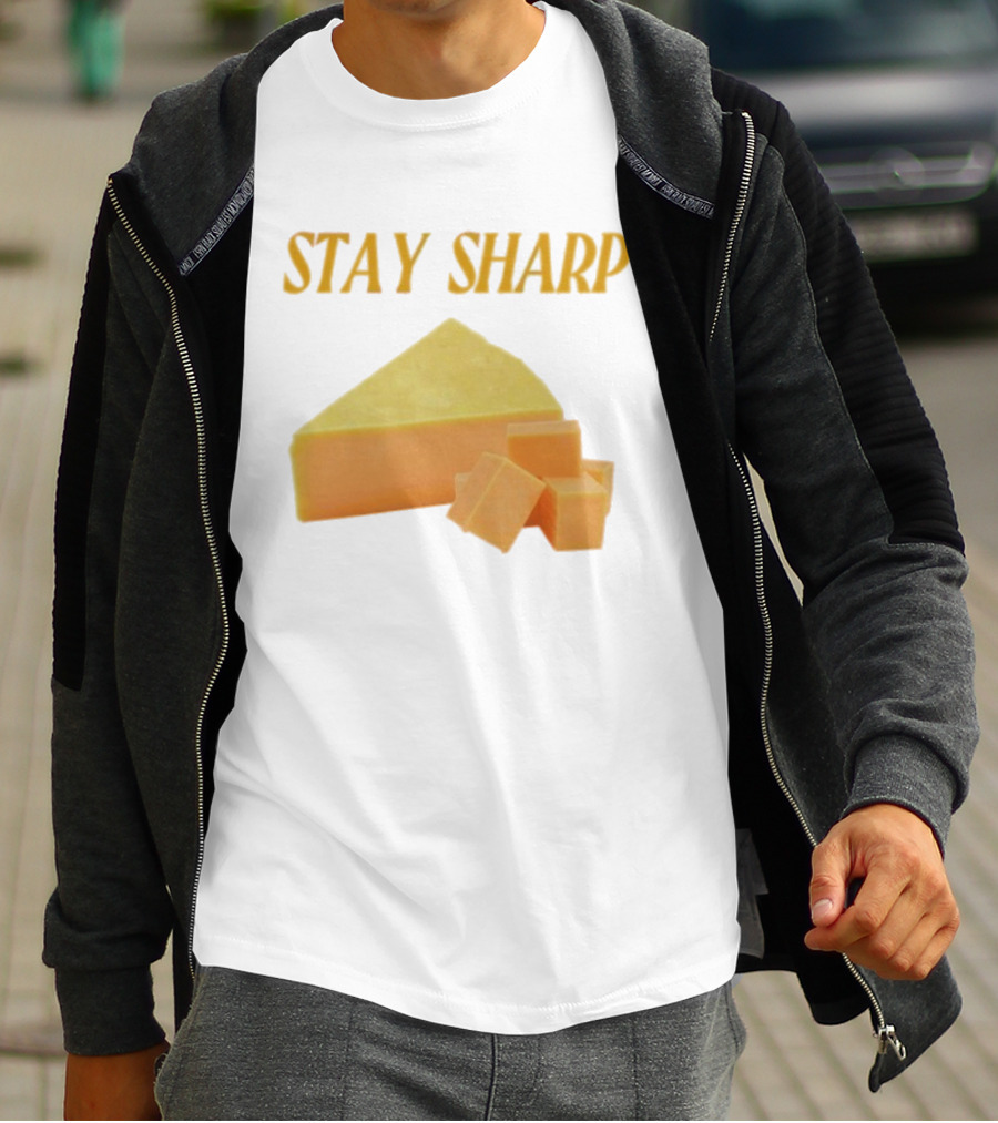 Stay Sharp Cheese Block Slice Wedge T-Shirt