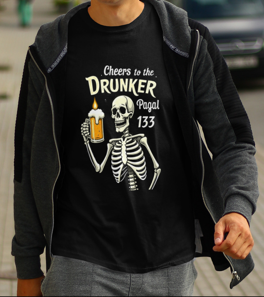 Cheers To The Drunker Pagal 133 Skeleton Holding Beer Candle T-Shirt