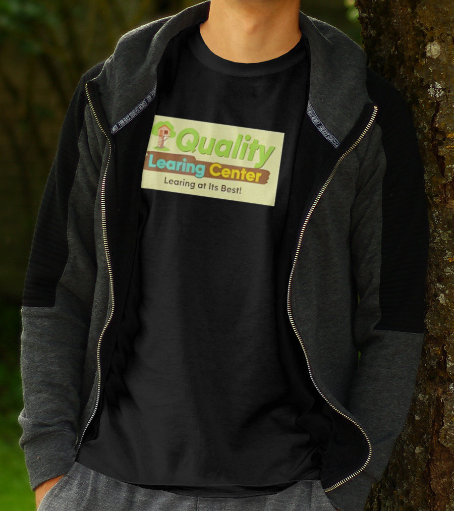 Quality Learing Center Child Care Learing At Its Best Treehouse T-Shirt