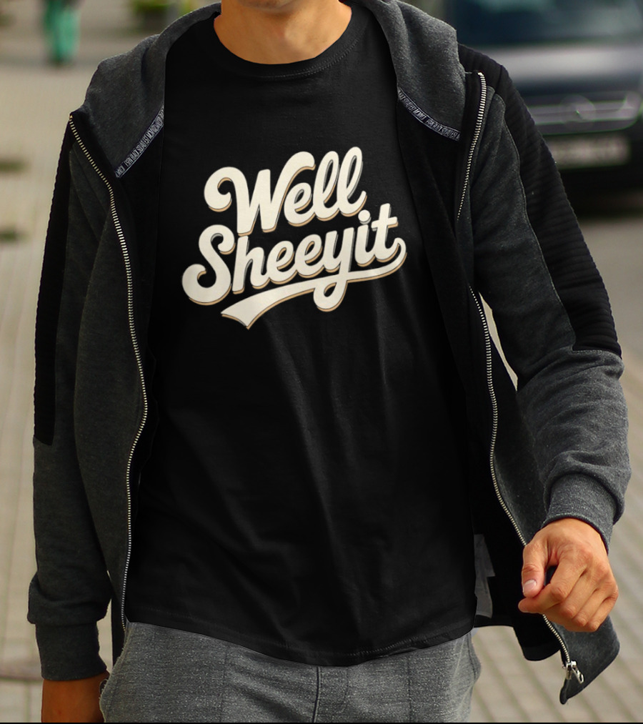 Well Sheeyit Vintage Script Fun Phrase T-Shirt