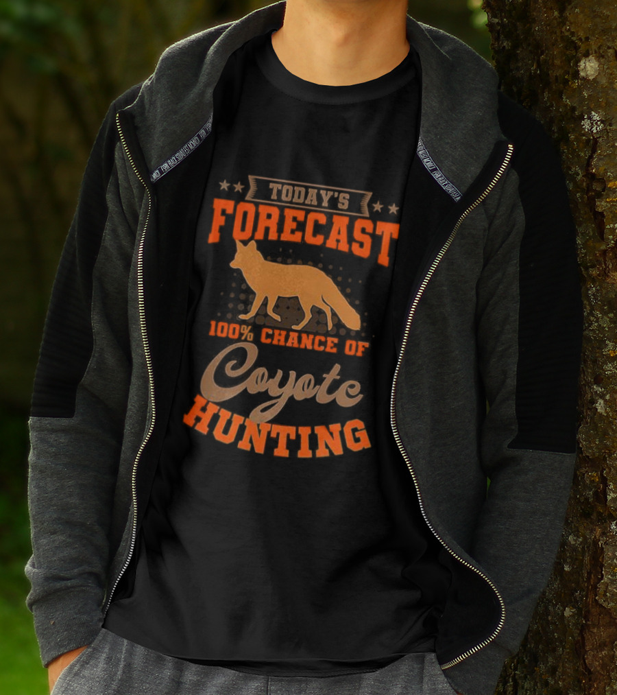 Today's Forecast Full Chance Of Coyote Hunting T-Shirt