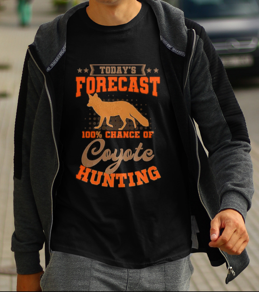 Today's Forecast Full Chance Of Coyote Hunting T-Shirt