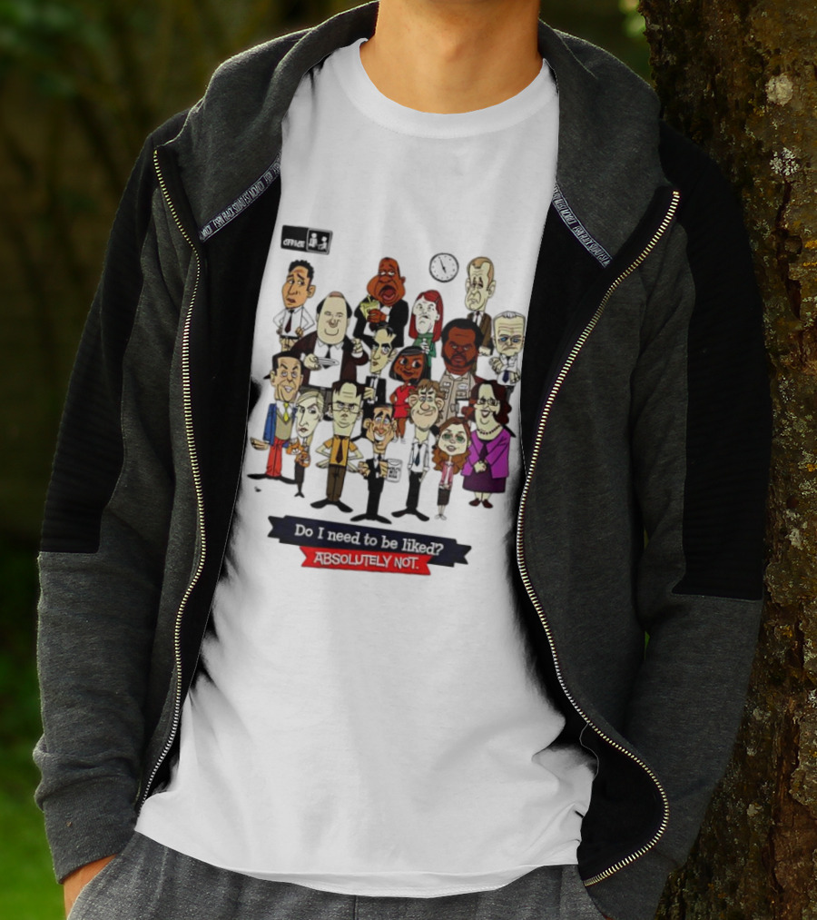 The Office Illustrated Characters Do I Need To Be Liked Absolutely Not T-Shirt